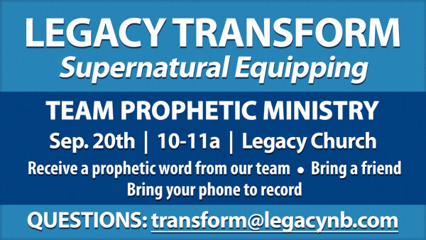 Legacy Church - Team Prophetic Ministry - Sep. 20, 2025