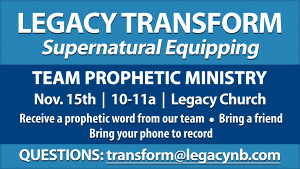 Legacy Church - Team Prophetic Ministry - Saturday, Nov. 15, 2025
