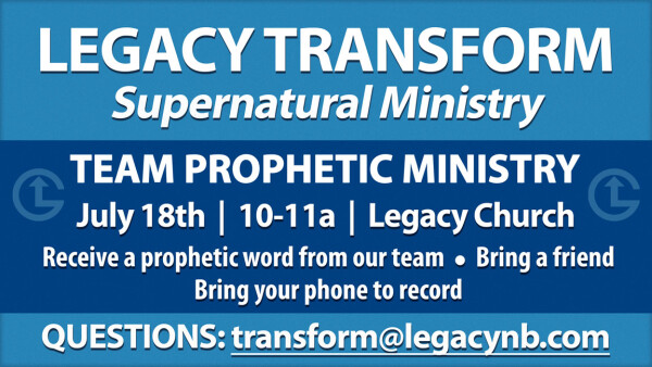 Legacy Church - Team Prophetic Ministry - Saturday, July 18, 2026