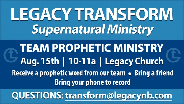 Legacy Church - Team Prophetic Ministry - Aug. 15, 2026