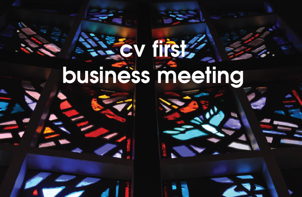 CV First Annual Business Meeting