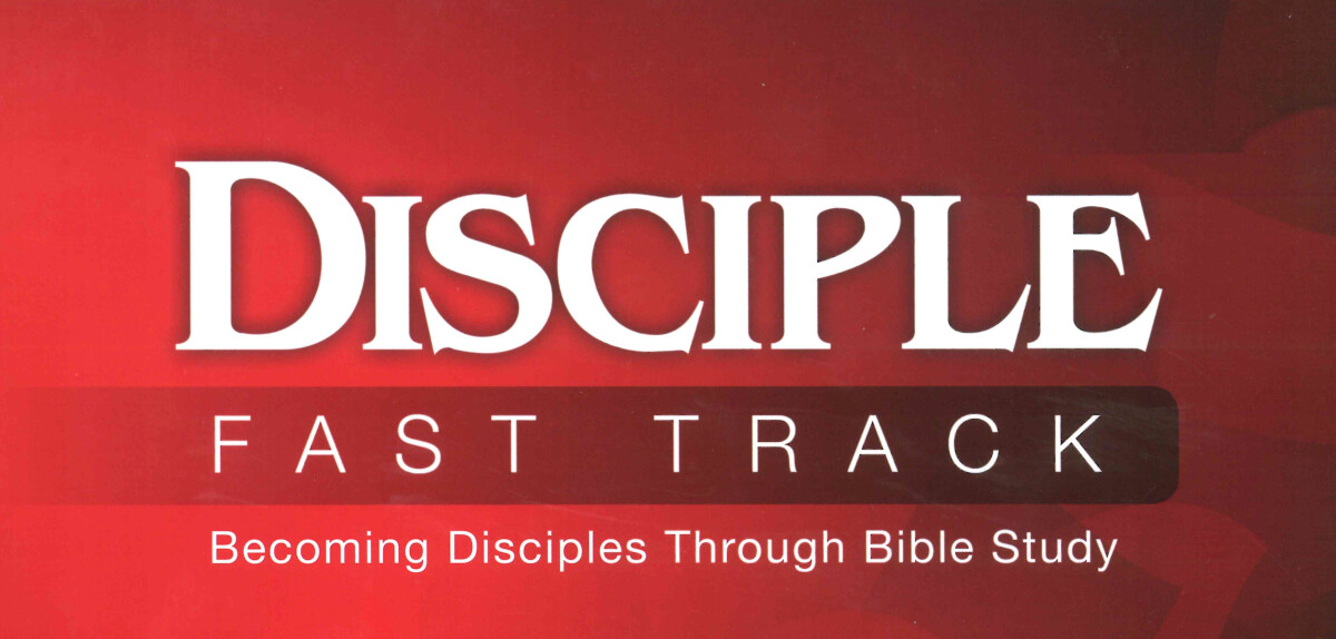 Disciple Fast Track: Becoming Disciples Through Bible Study | Keller UMC