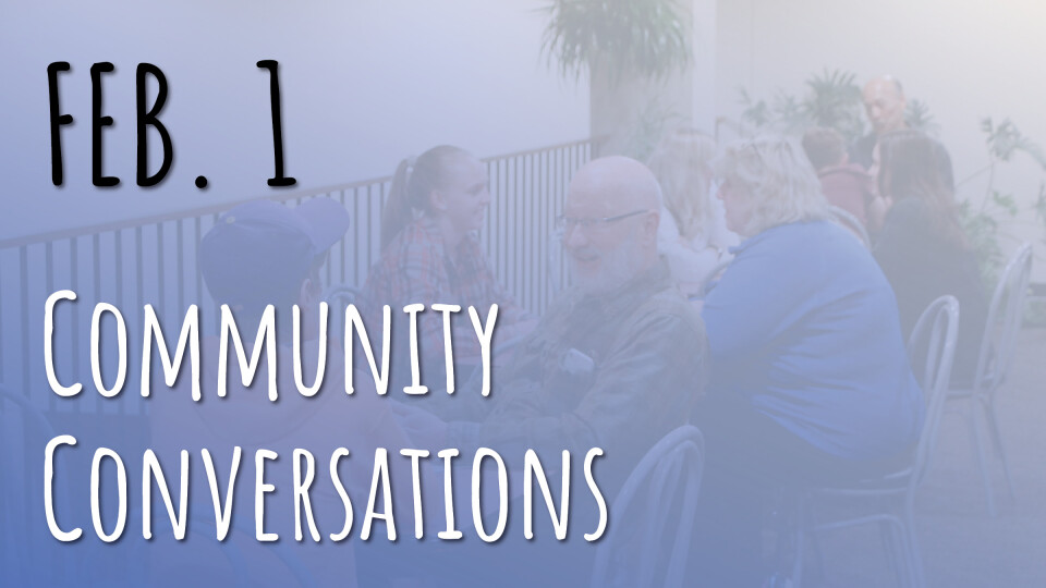 Community Conversations - Feb