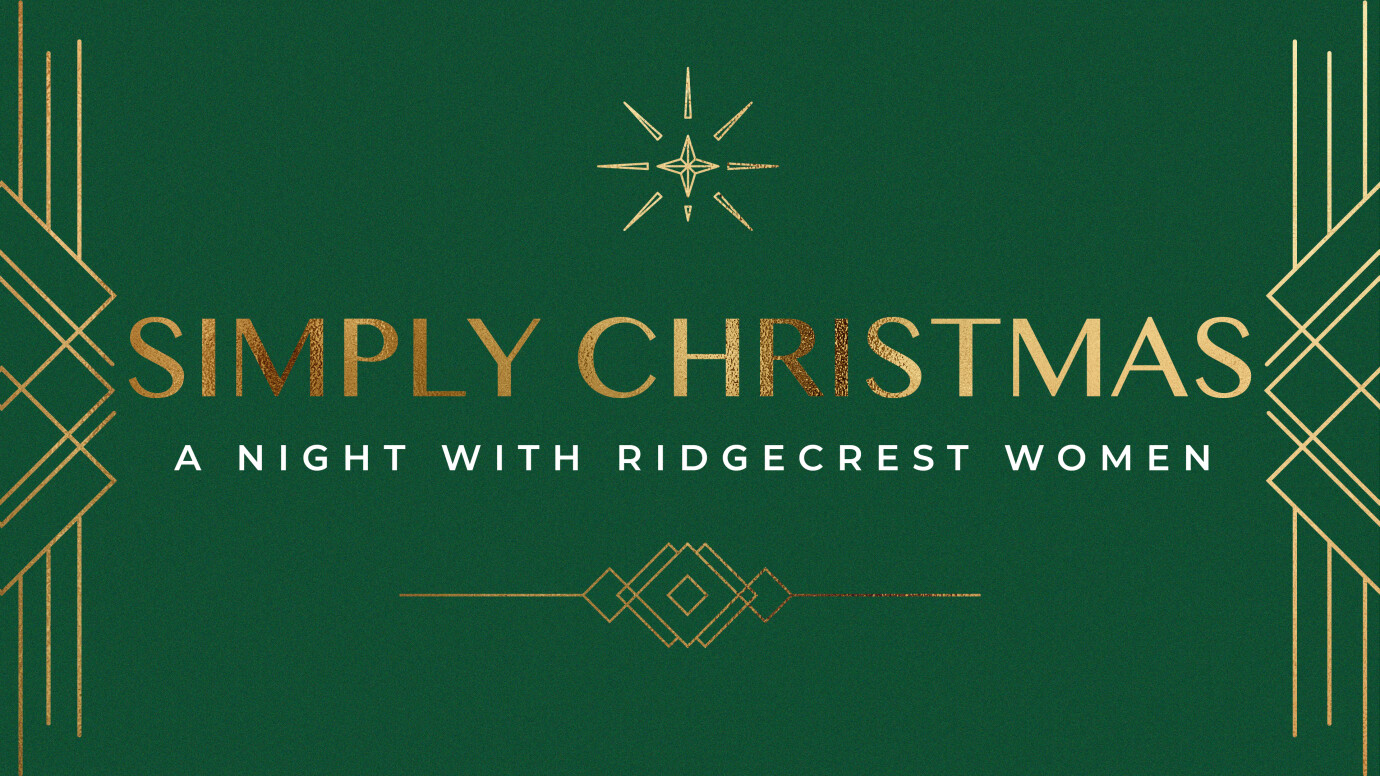 Simply Christmas | A Night With Ridgecrest Women