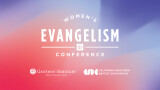 Women’s Evangelism Conference | California