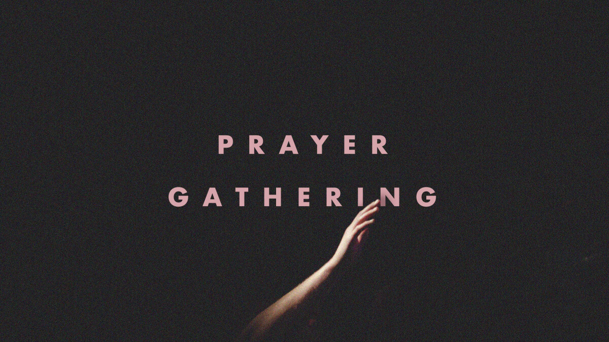 Prayer Gatherings