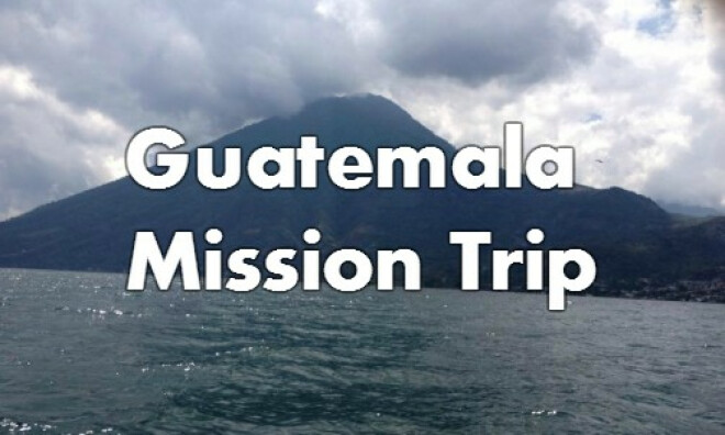 Guatemala Mission Trip 2017