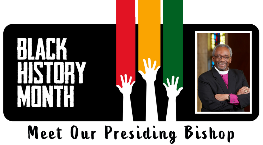 Black History Month: Meet Our Presiding Bishop