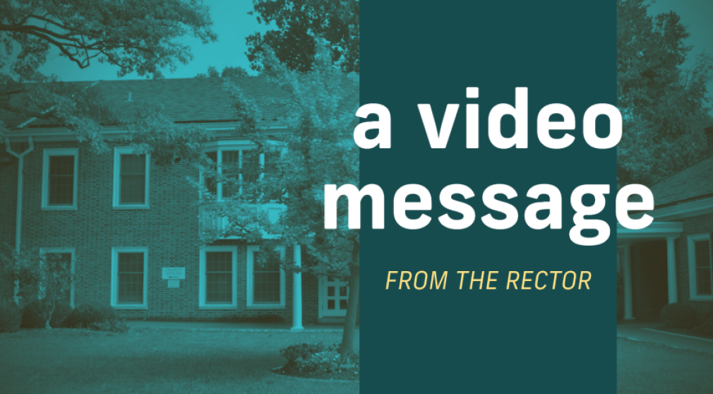 A Video Message from the Rector