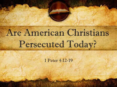 Are American Christians Persecuted Today?