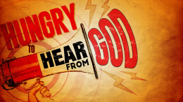 Hungry To Hear From God