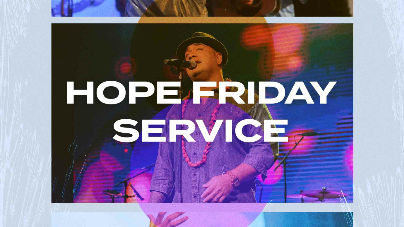 Hope Friday Service
