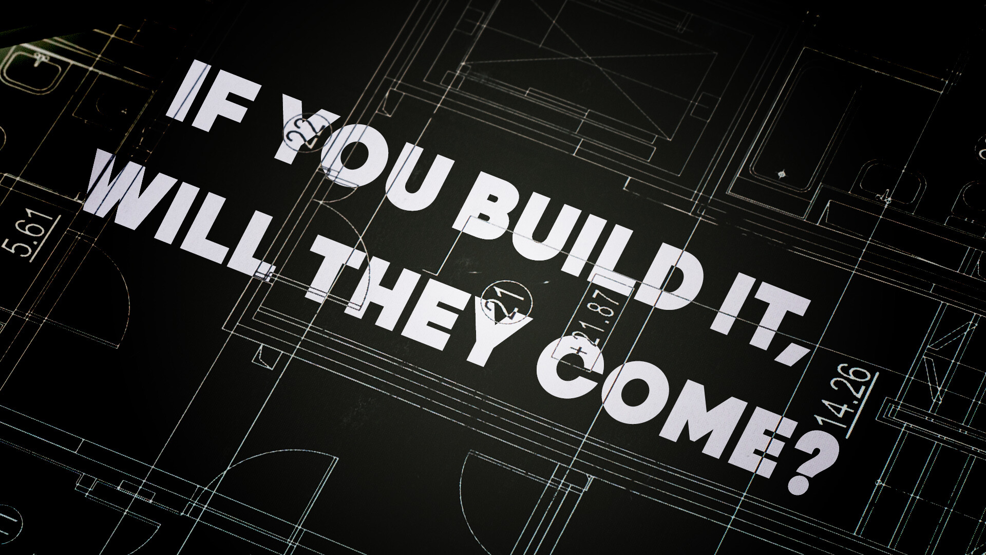 If You Build It, Will They Come? (Audio) episode artwork
