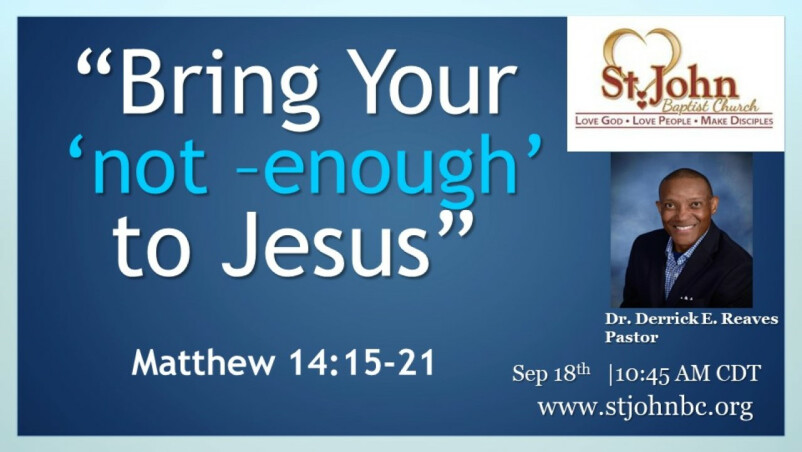 Bring Your 'not-enough' to Jesus