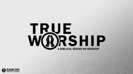 True Worship | Part 2: Worship in Missions