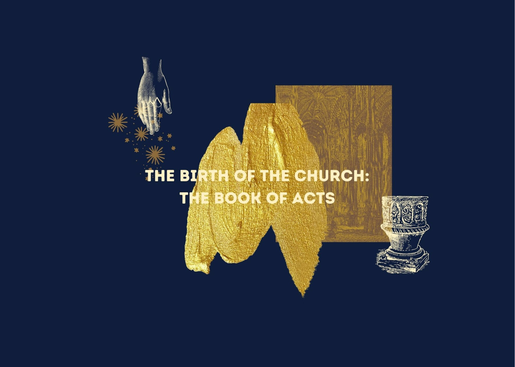 The Birth of the Church: The Book of Acts -Wednesday