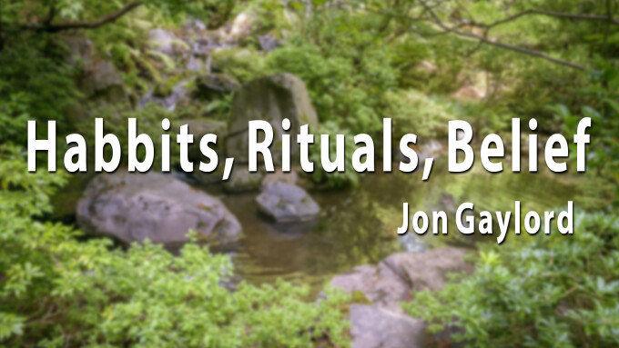 Habbits, Rituals, Belief