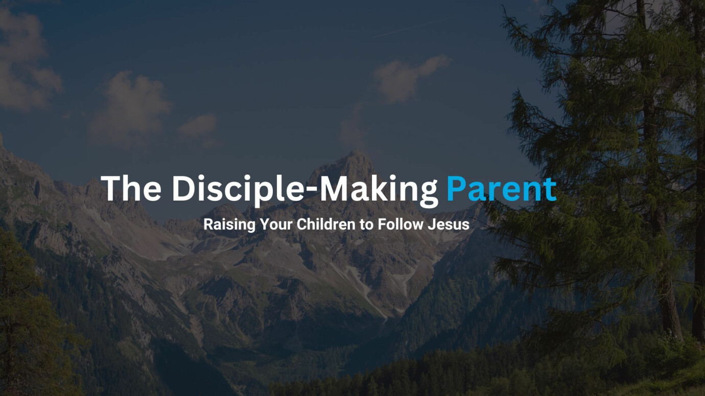 The Disciple-Making Parent Conference
