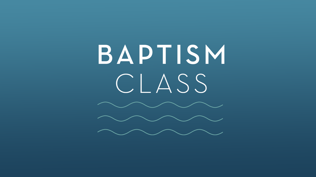 Baptism Class