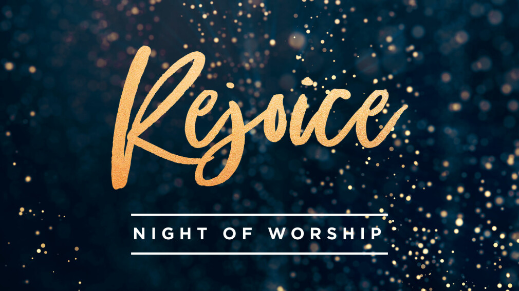 REJOICE - A Night of Worship