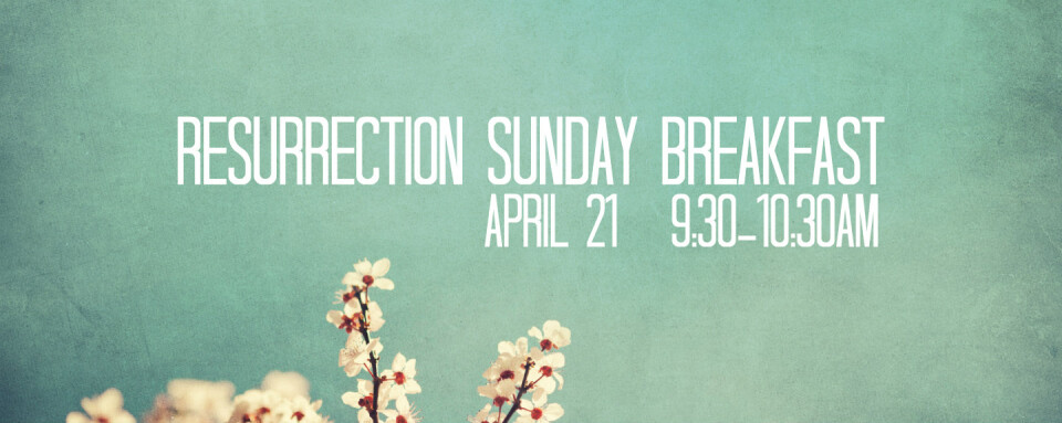 Resurrection Sunday Breakfast