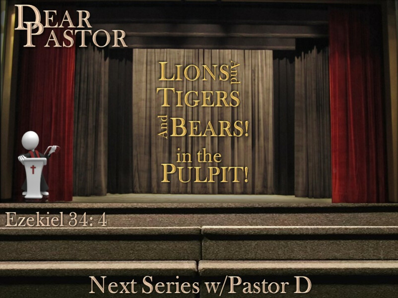 Lions, Tigers, and Bears in the Pulpit!