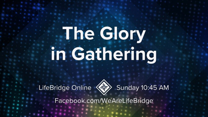 The Glory in Gathering