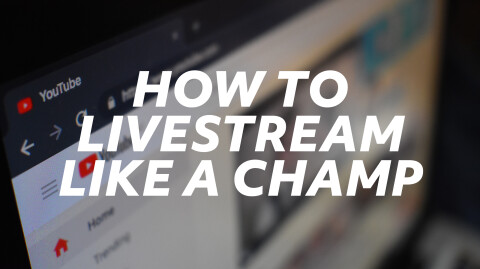 How to Livestream Like a Champ