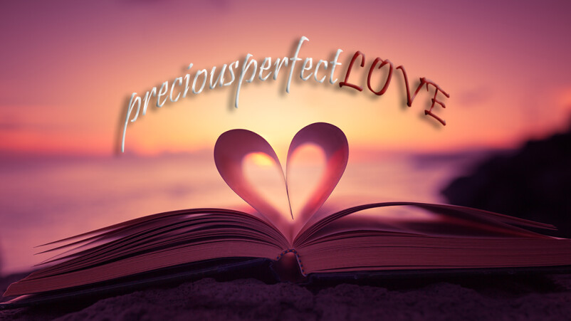 Precious, Perfect Love
