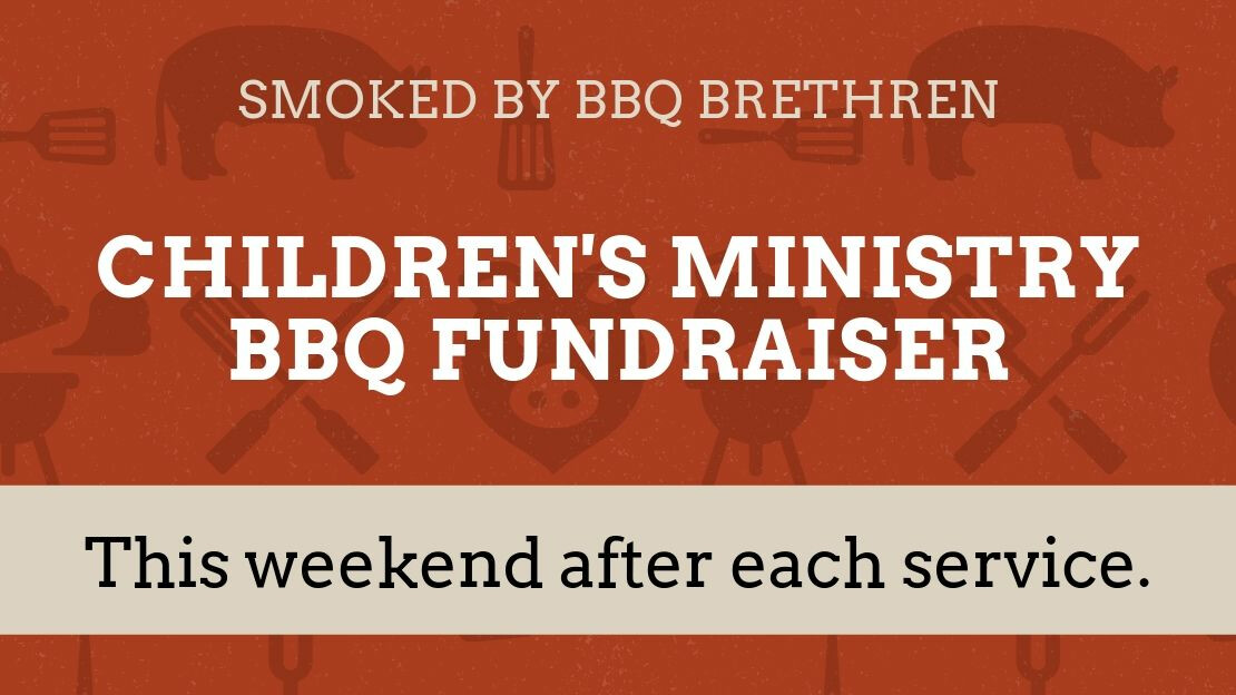 Annual Children's Ministry BBQ Fundraiser