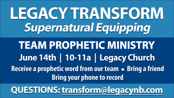 Legacy Church - Team Prophetic Ministry - Saturday, June 14, 2025