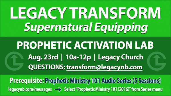 Legacy Church - Prophetic Activation Lab - Saturday, August 23, 2025