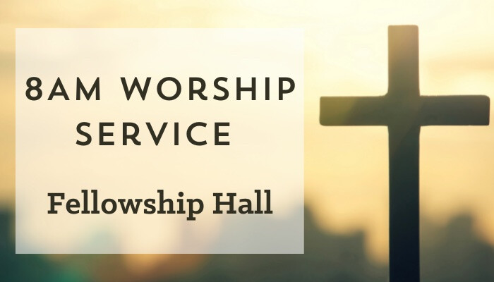 8 AM Worship Service