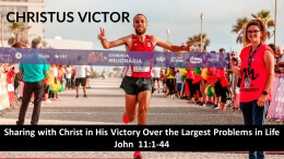 Christ is Victorious Over the Largest Problems of Our Lives