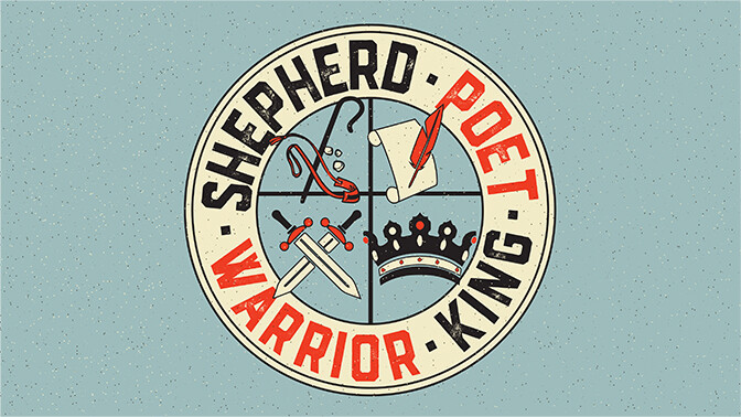 Shepherd, Poet, Warrior, King Message Series