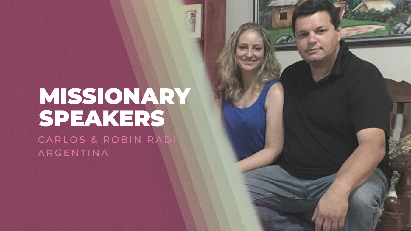 Missionary Speakers: Carlos & Robin Radi