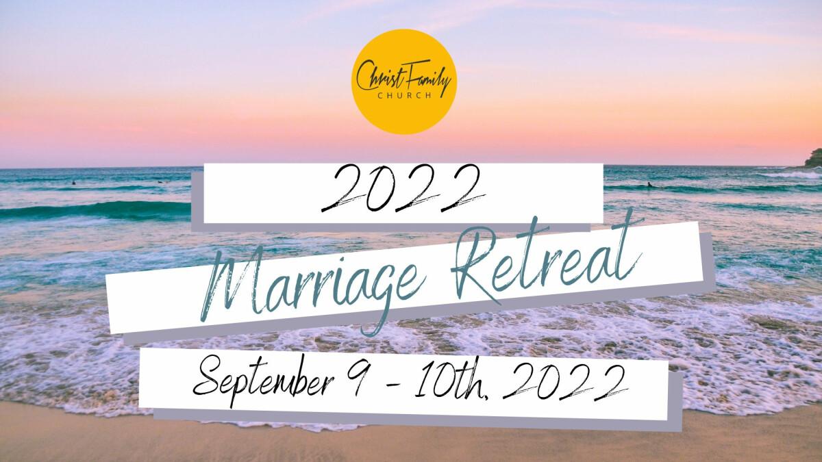 Christ Family Marriage Retreat