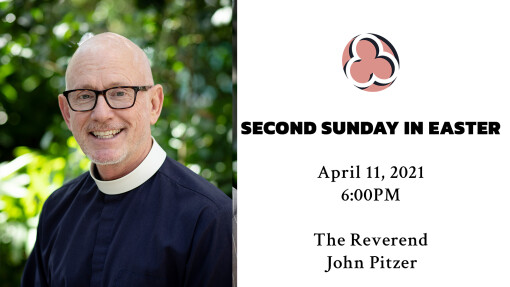Second Sunday in Easter - 6:00pm