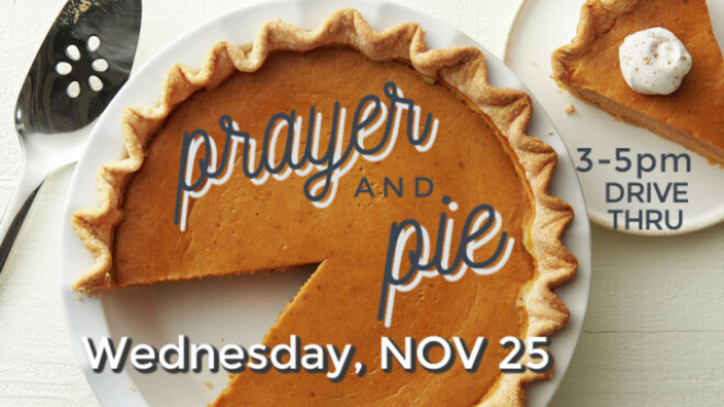 Thanksgiving Eve Prayer & Pie Drive Thru