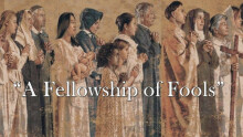 A Fellowship of Fools