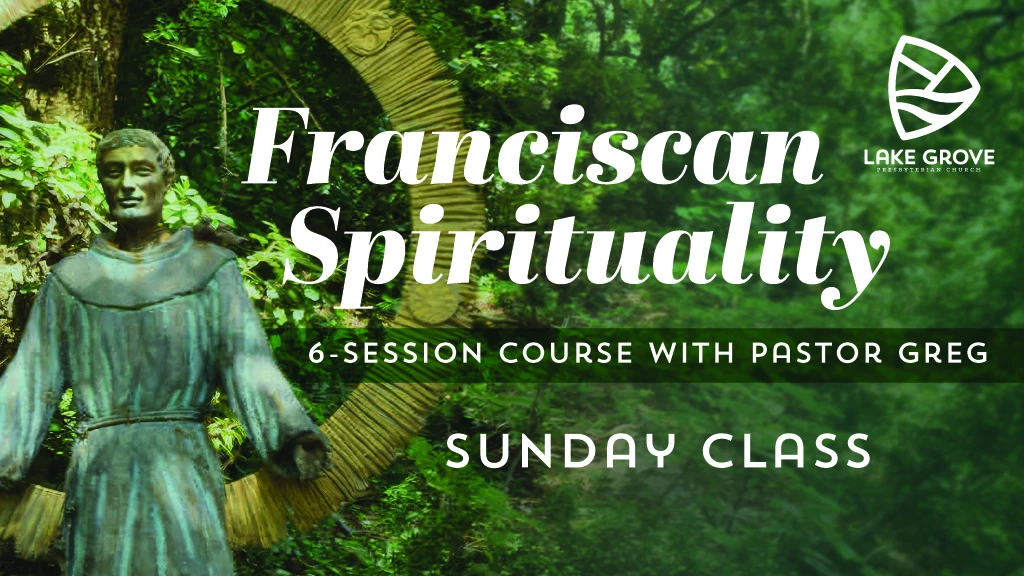 Franciscan Spirituality with Pastor Greg