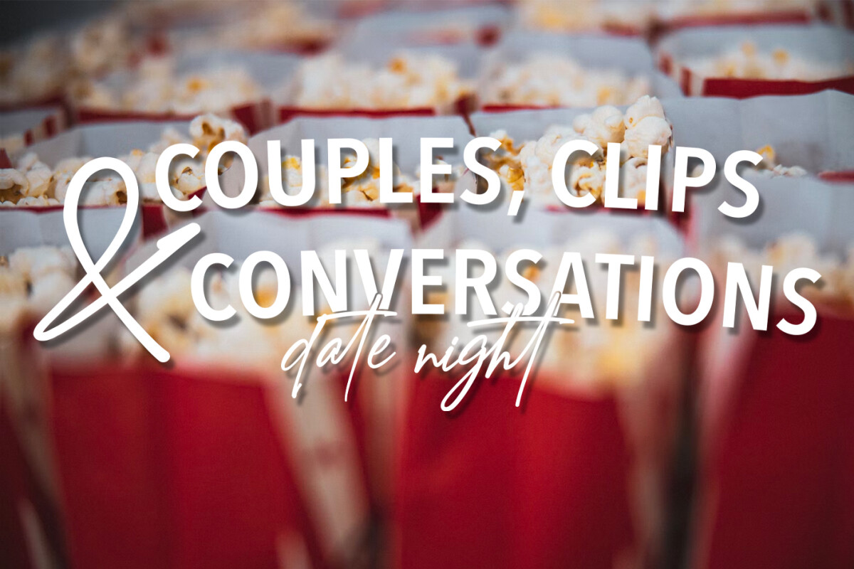 Couples, Clips & Conversations Date Night