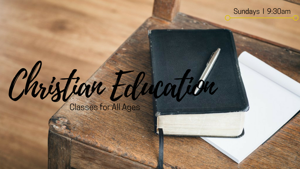 Christian Education Classes for All Ages