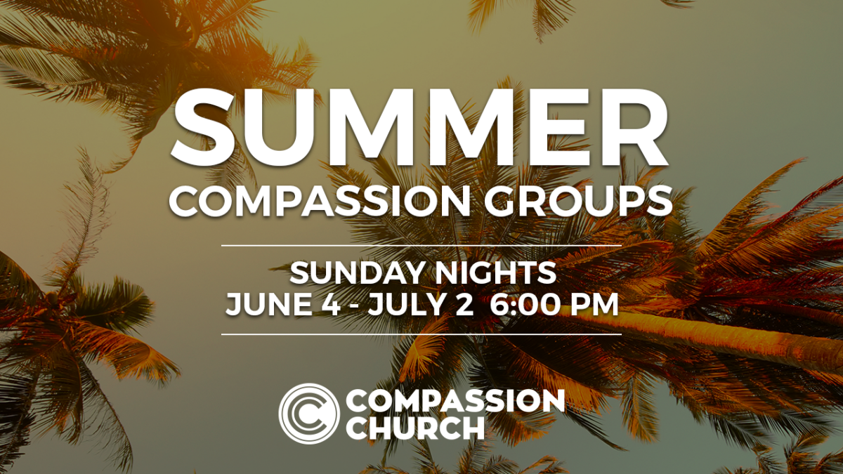 Summer Compassion Groups