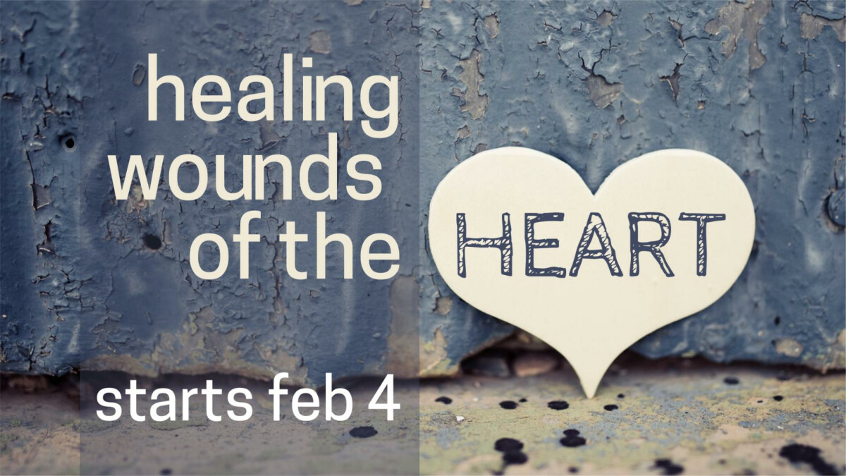 Healing Wounds of the Heart