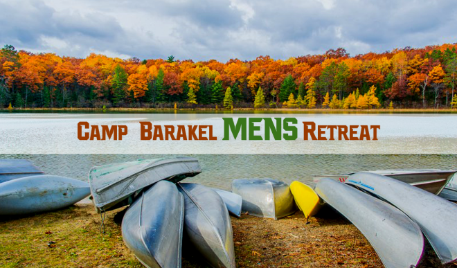 Men's Retreat at Camp Barakel