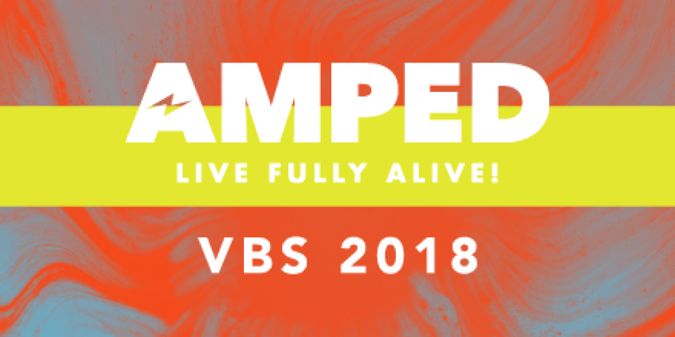 [IRVINE] VBS 2018: AMPED! 