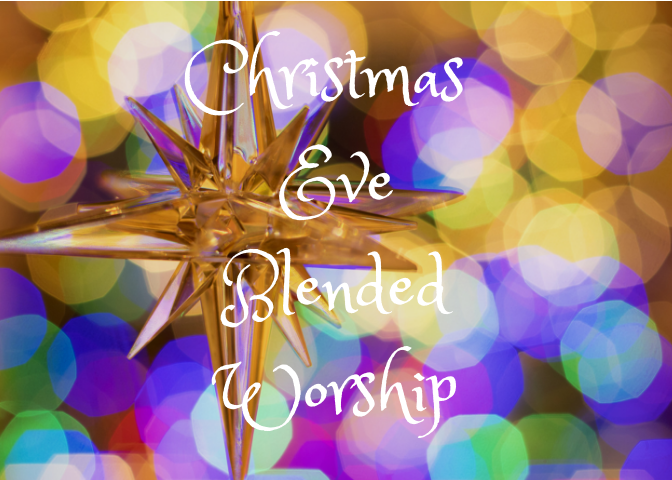 Christmas Eve Blended Worship - 7:00 PM