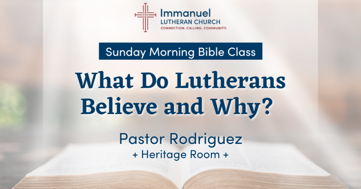 what-do-lutherans-believe-and-why-immanuel-seymour