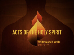Whitewashed Walls | Acts 23:1-12